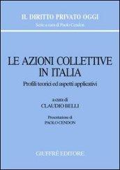 Le azioni collettive in Italia. Profili teorici ed aspetti applicativi. Atti del Convegno (Roma, 16 febbraio 2007)