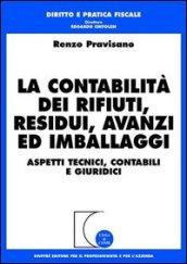 La contabilità dei rifiuti, residui, avanzi ed imballaggi. Aspetti tecnici, contabili e giuridici