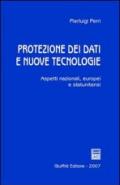 Protezione dei dati e nuove tecnologie. Aspetti nazionali, europei e statunitensi