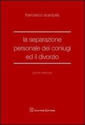 La separazione personale dei coniugi ed il divorzio