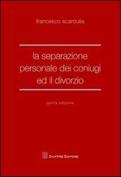 La separazione personale dei coniugi ed il divorzio