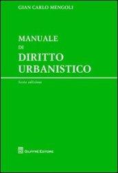 Manuale di diritto urbanistico