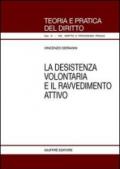 La desistenza volontaria e il ravvedimento attivo