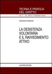 La desistenza volontaria e il ravvedimento attivo