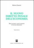 Il nuovo diritto penale dell'economia. Reati societari e reati in materia di mercato finanziario