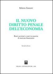 Il nuovo diritto penale dell'economia. Reati societari e reati in materia di mercato finanziario