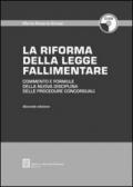 La riforma della legge fallimentare. Commento e formule della nuova disciplina delle procedure concorsuali. Con CD-ROM