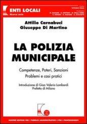 La polizia municipale. Competenze, poteri, sanzioni. Problemi e casi pratici