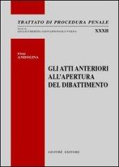 Gli atti anteriori all'apertura del dibattimento