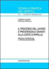 Il processo del lavoro e previdenziale davanti alla corte d'appello. Regole giuridiche e prassi giudiziarie