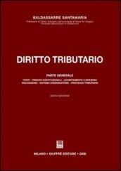 Diritto tributario. Parte generale: fonti, principi costituzionali, accertamento e ispezioni, riscossione, sistema sanzionatorio, processo tributario