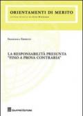 La responsabilità presunta «fino a prova contraria»