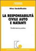 La responsabilità civile auto e natanti. Guida teorico-pratica