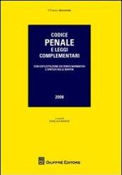 Codice penale e leggi complementari. Con esplicitazioni dei rinvii normativi e sintesi delle novità