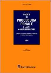 Codice di procedura penale e leggi complementari. Con esplicazione dei rinvii cormativi e sintesi delle novità