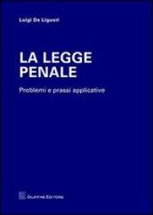 La legge penale. Problemi e prassi applicative