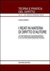 I reati in materia di diritto d'autore. Le fattispecie incriminatrici e le altre disposizioni penali