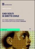 Casi scelti di diritto civile 2008. Atti, pareri, normativa e giurisprudenza per la prova scritta dell'esame di avvocato