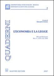 L'economia e la legge. Atti del Convegno (Milano, 4 dicembre 2006)