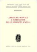 Arbitrato rituale e sospensione delle decisioni sociali