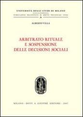 Arbitrato rituale e sospensione delle decisioni sociali