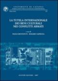 La tutela internazionale dei beni culturali nei conflitti armati