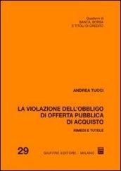 La violazione dell'obbligo di offerta pubblica d'acquisto. Rimedi e tutele