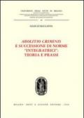 Abolitio criminis e successione di norme «integratrici»: teoria e prassi