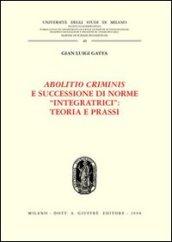 Abolitio criminis e successione di norme «integratrici»: teoria e prassi