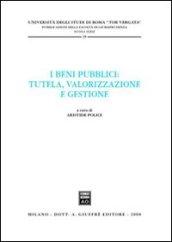 I beni pubblici. Tutela, valorizzazione e gestione