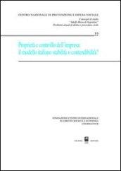 Proprietà e controllo dell'impresa. Il modello italiano, stabilità o contendibilità? Atti del Convegno di studi (Courmayeur, 5 ottobre 2007)
