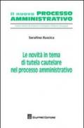 Le novità in tema di tutela cautelare nel processo amministrativo