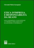 Etica d'impresa e responsabilità da reato. Dall'esperienza statunitense ai «modelli organizzativi di gestione e controllo»