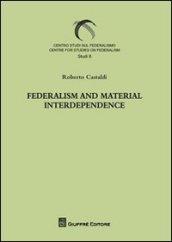 Federalism and material interdependence