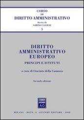 Diritto amministrativo europeo. Principi e istituti