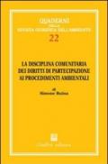 La disciplina comunitaria dei diritti di partecipazione ai procedimenti ambientali