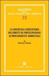 La disciplina comunitaria dei diritti di partecipazione ai procedimenti ambientali