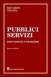 Pubblici servizi. Discussione e problemi