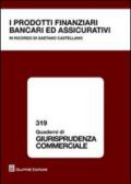 I prodotti finanziari bancari ed assicurativi