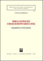 Medical malpractice e regole di responsabilità civile. Tradizione e innovazione