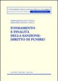 Fondamento e finalità della sanzione. Diritto di punire?