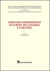 I processi amministrativi in Europa tra celerità e garanzia