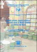 Spazio privato, spazio pubblico e società in Medio Oriente e in Africa del Nord. Atti del Convegno (Catania, 23-25 febbraio 2006)