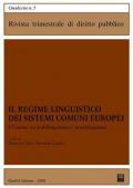 Il regime linguistico dei sistemi comuni europei. L'Unione tra multilinguismo e monolinguismo
