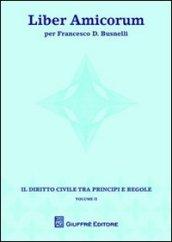 Liber amicorum per Francesco D. Busnelli. Il diritto civile tra principi e regole. 2.