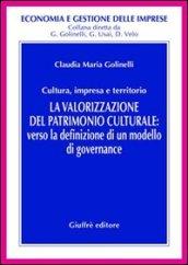 La valorizzazione del patrimonio culturale. Verso la definizione di un modello di governance