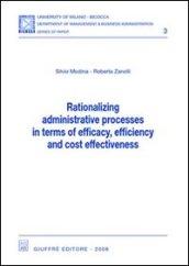 Rationalizing administrative processes in terms of efficacy, efficiency and cost effectiveness