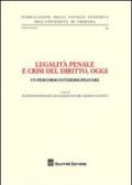 Legalità penale e crisi del diritto, oggi. Un percorso interdisciplinare