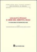 Legalità penale e crisi del diritto, oggi. Un percorso interdisciplinare