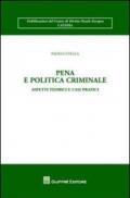 Pena e politica criminale. Aspetti teorici e casi pratici